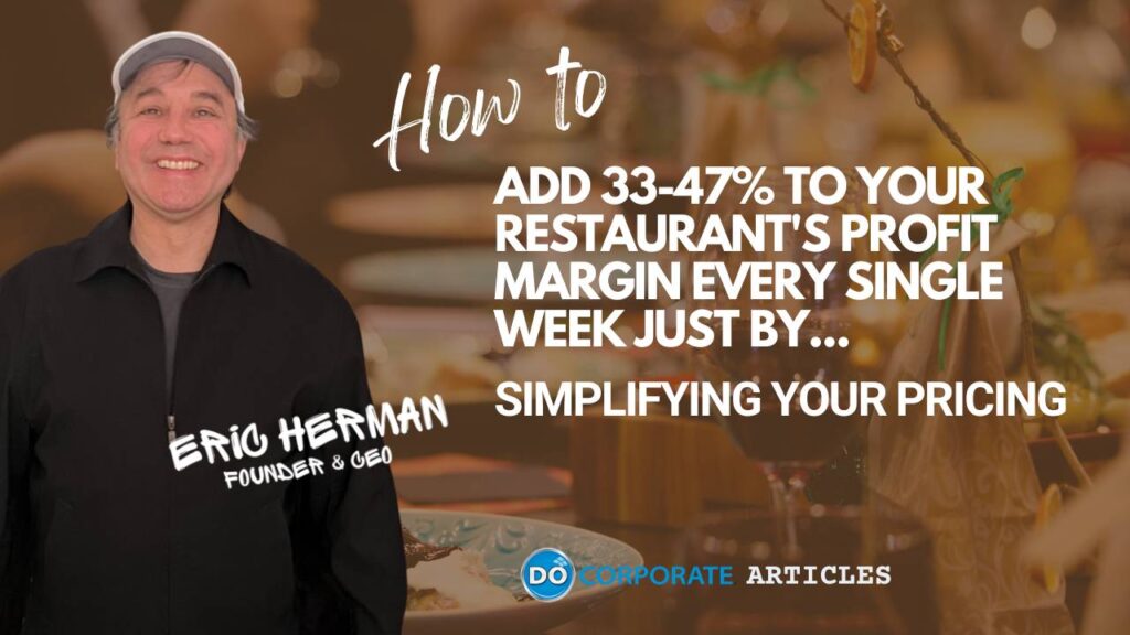 How To Add 33-47% To Your Restaurant's Profit Every Single Week Just By Simplifying Your Pricing